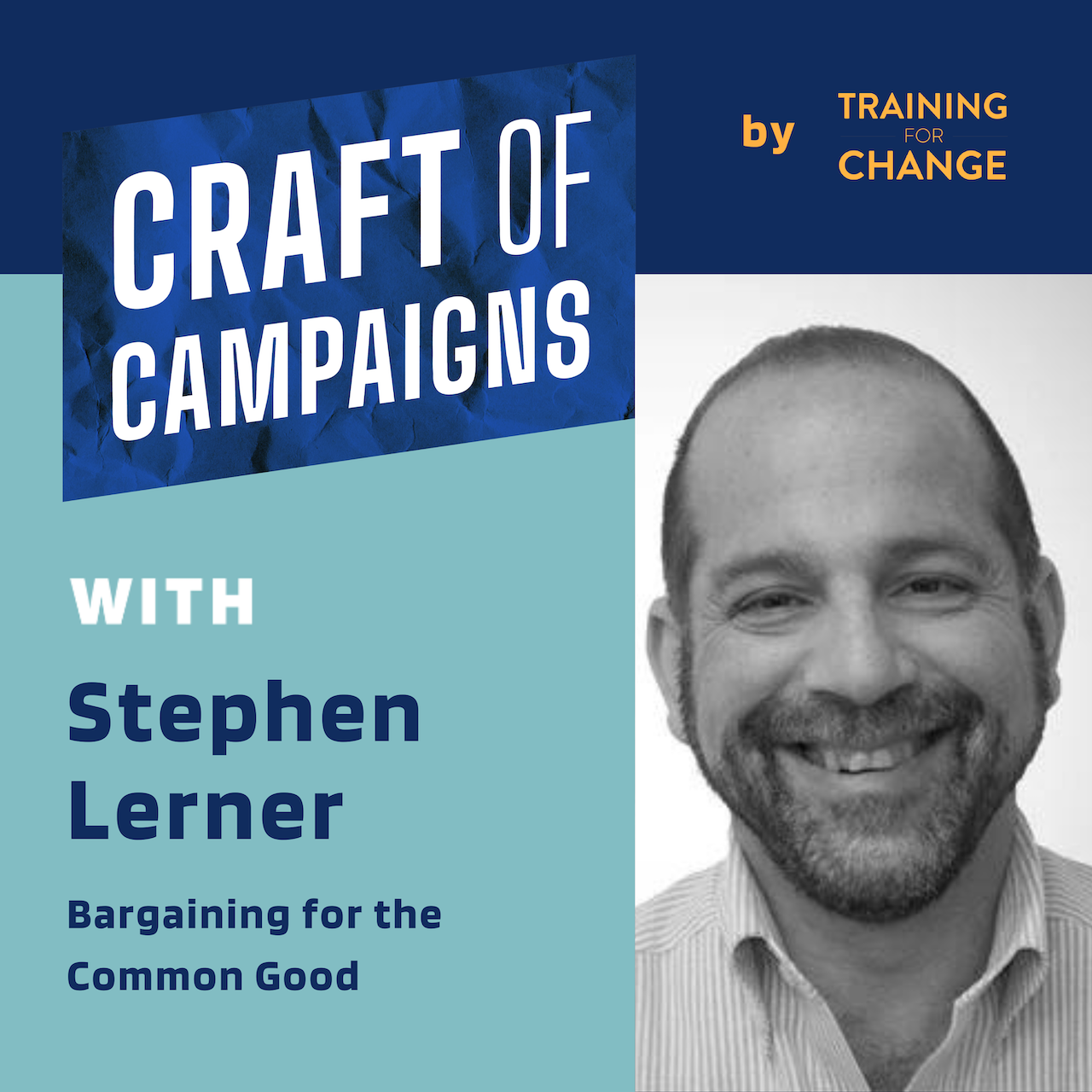 Stephen Lerner Craft of Campaigns Episode 2